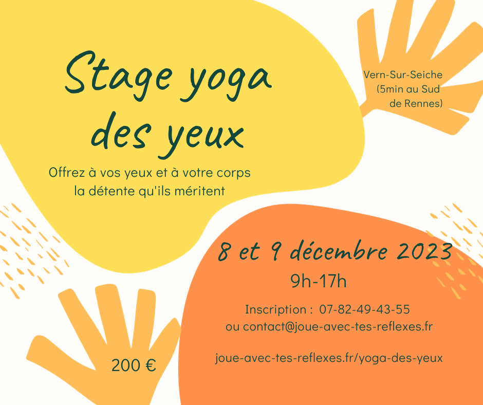 Stage de Yoga des yeux à Vern Sur Seiche les 8 et 9 décembre 2023 de 9h à 17h. 200 euros.